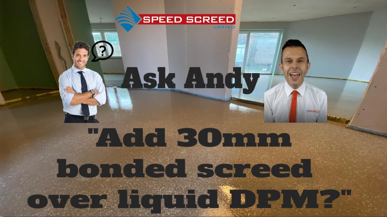 Add 30mm Bonded Screed Over Liquid Dpm - Ask Andy 🏼👉 Hear His Thoughts 30mm Bonded Screed Liquid Dpm