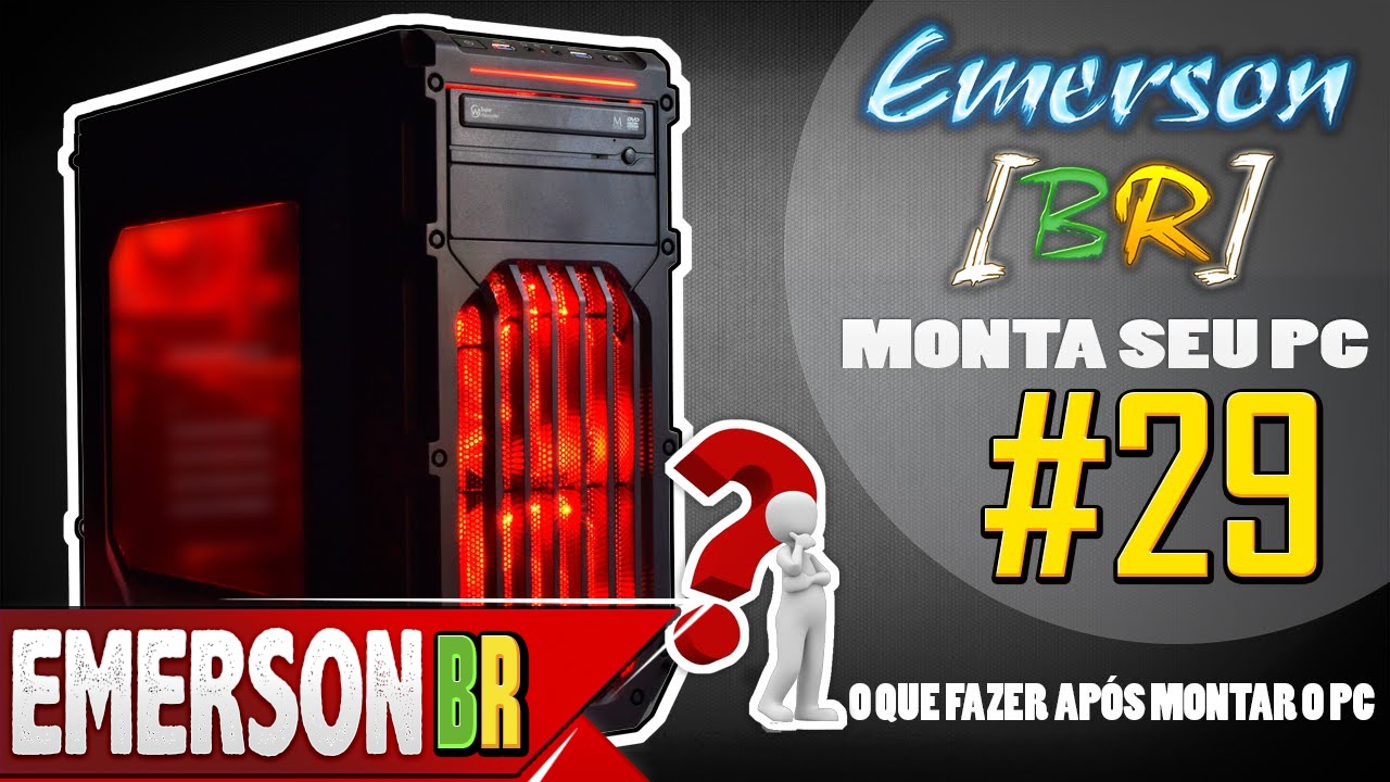 💻 O que fazer após montar o pc? EmersonBR Monta Seu PC #29 - PC do Jean - Corsair Carbide Spec 03