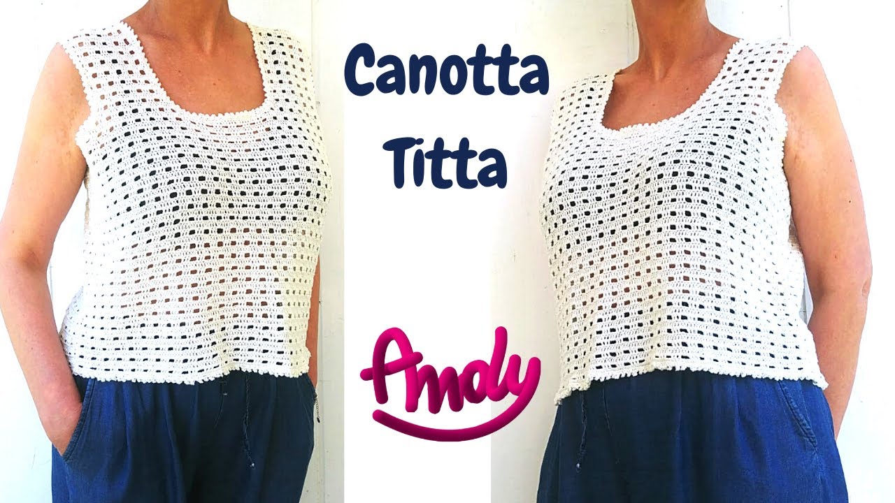TUTORIAL Canotta Titta Uncinetto Facile Estate