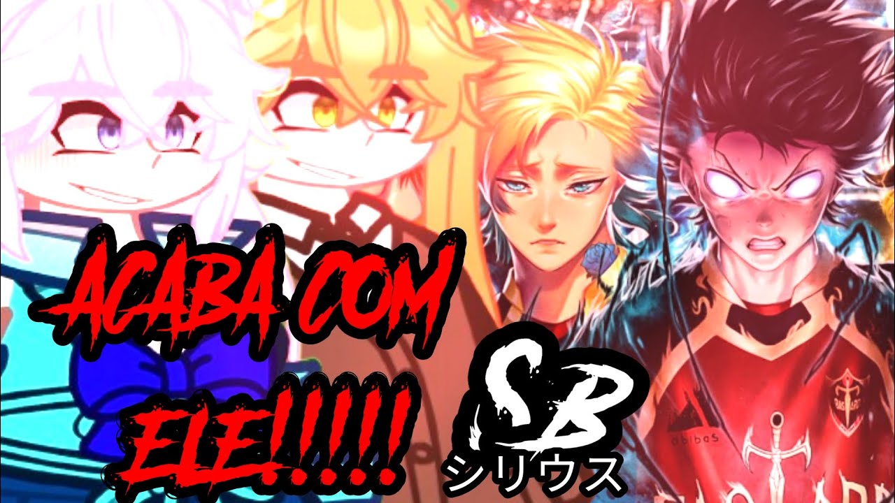 Animes React Bastard X Barcha (Blue Lock) | Liga Neo Ego&iacute;sta PT 1 | AniRap | AS | Sirius&bull;B車