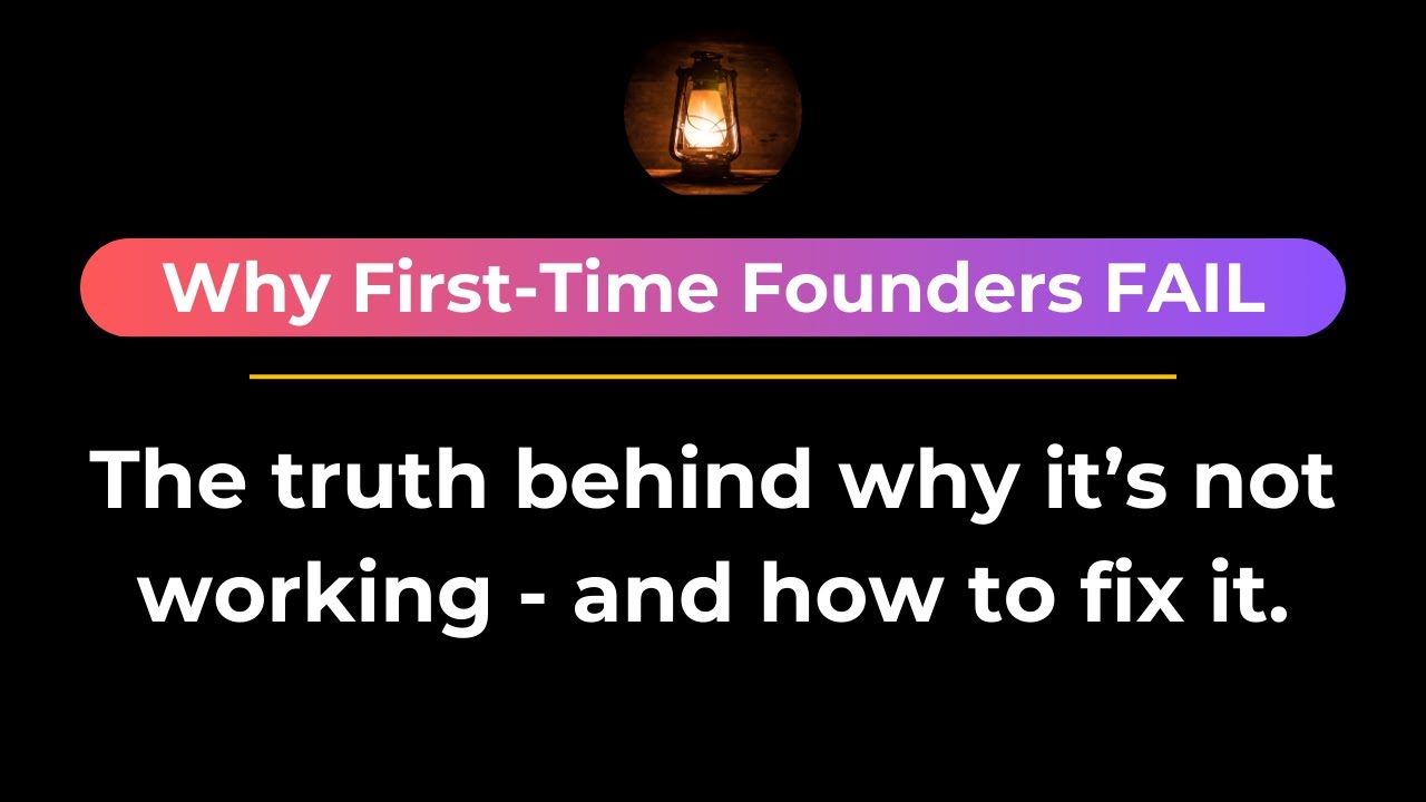 The Hard Truth Every First-Time Founder Needs to Hear