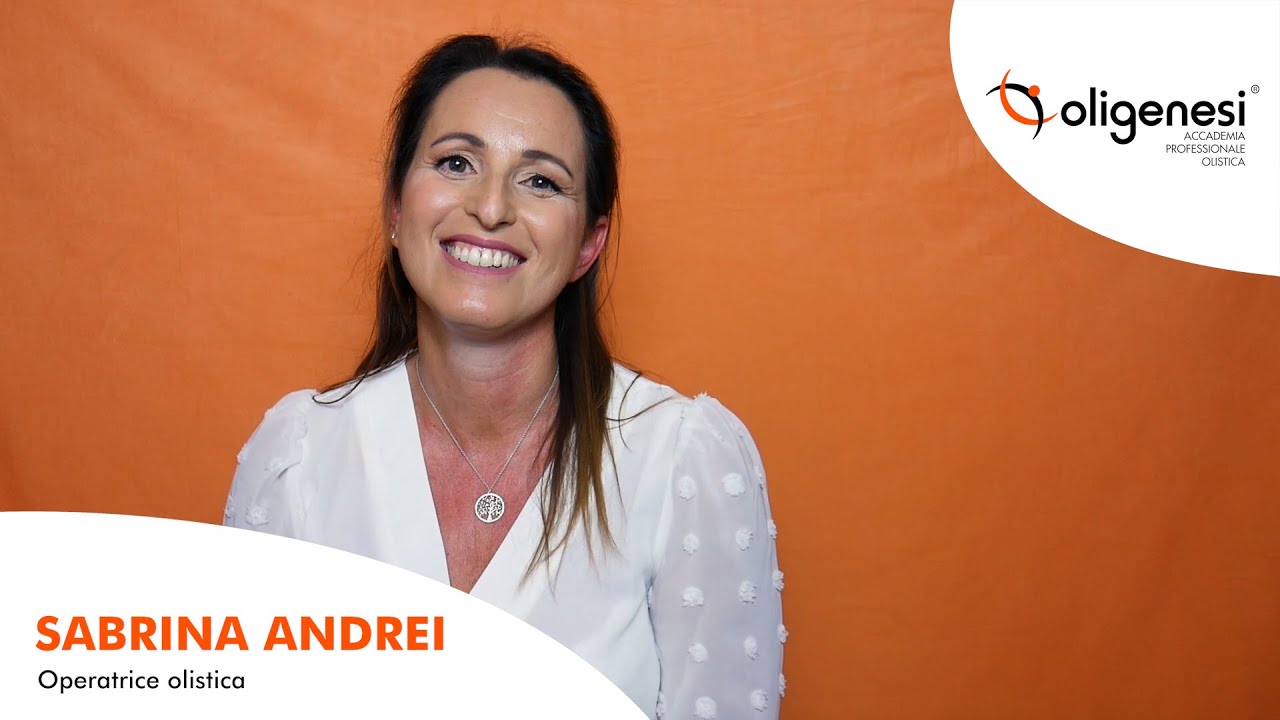 Sabrina Andrei - Operatrice Olistica | Oligenesi