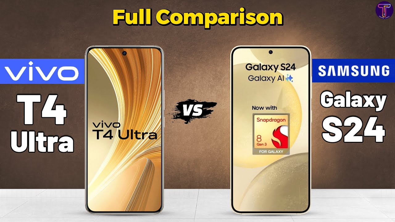 Vivo T4 Ultra vs Samsung Galaxy S24 : Full Comparison 🤔❓