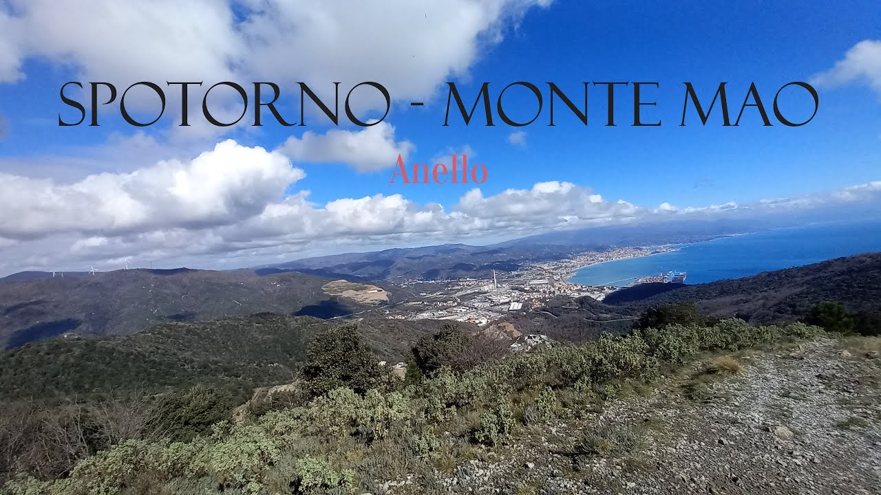 Anello Spotorno - Monte Mao (SV) - Ponente Ligure inedito x noi!