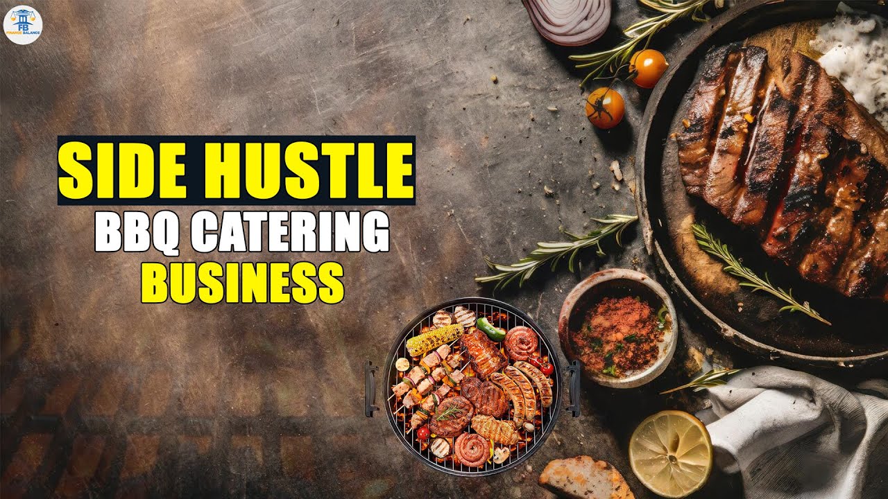 How to Start a Profitable BBQ Catering Business &ndash; Practical Hustles #3