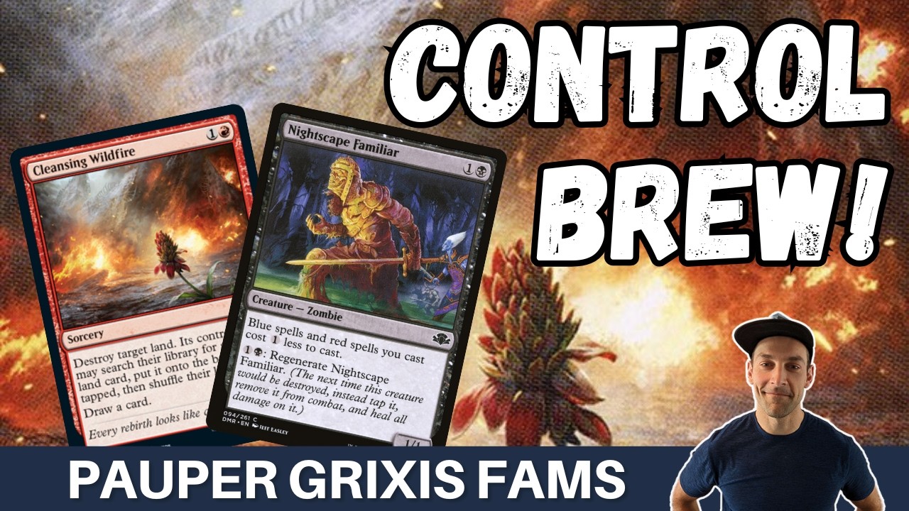WILD-FAMS! Pauper Grixis Familiars makes Cleansing Wildfire a 1 Mana spell - A sweet control brew!