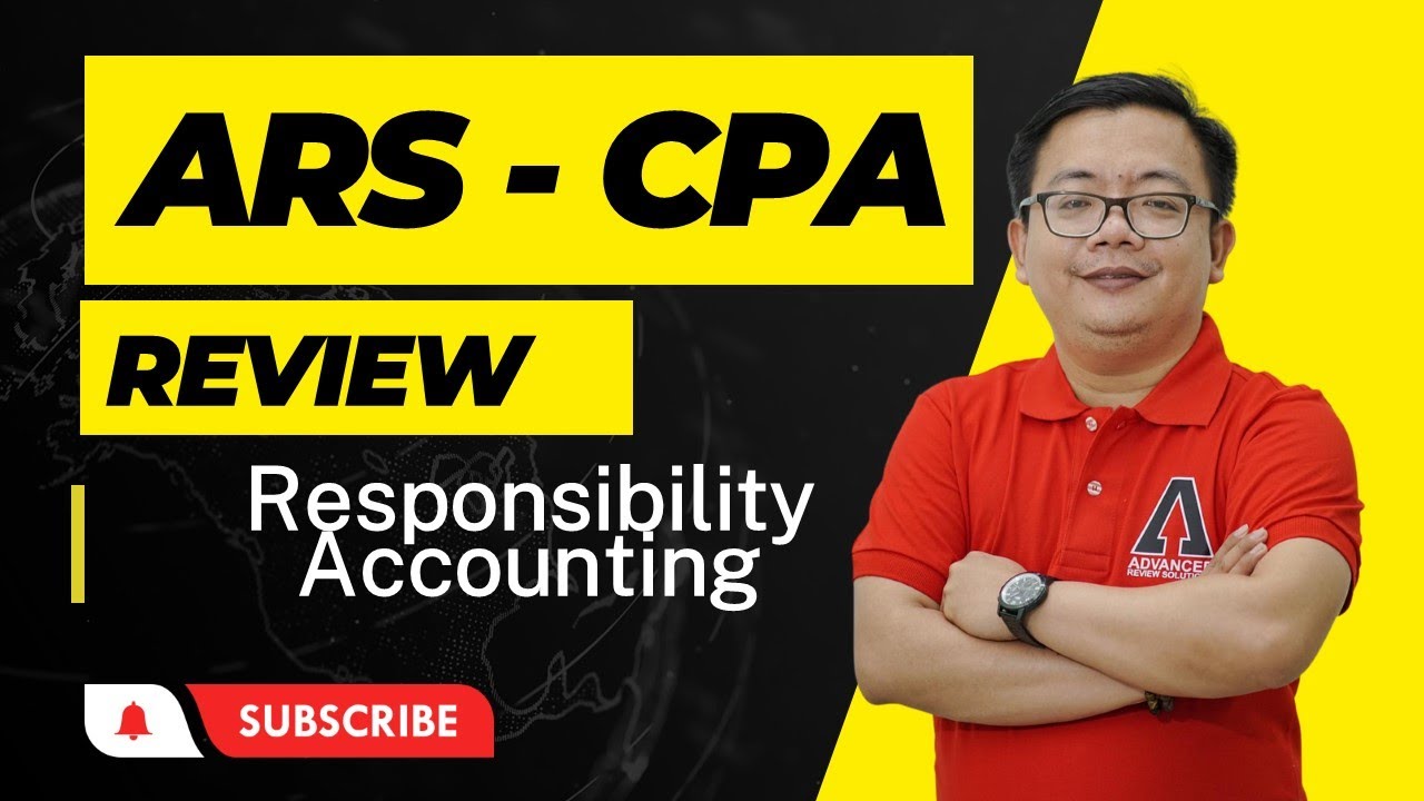 ARS CPA Review; Responsibility Accounting