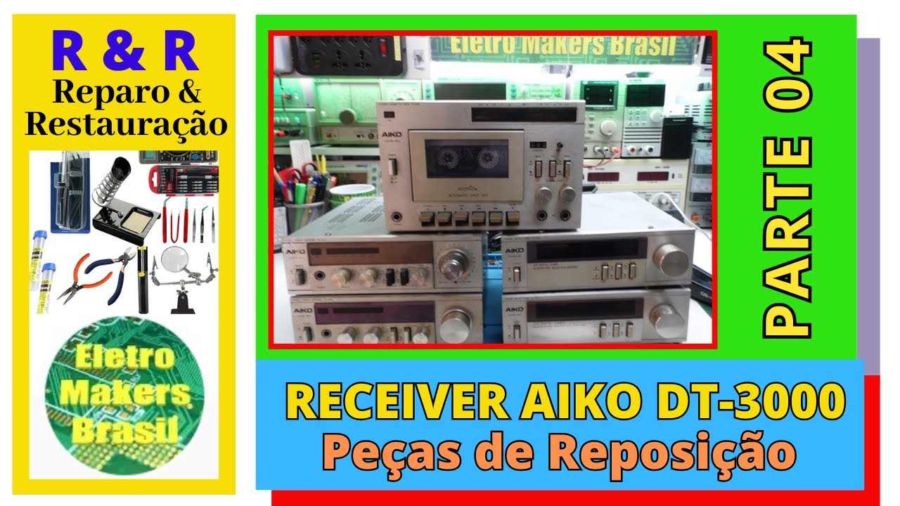 R & R Reparo & Restauração RR058 - Restauração do Receiver AIKO DT-3000 - PARTE 4