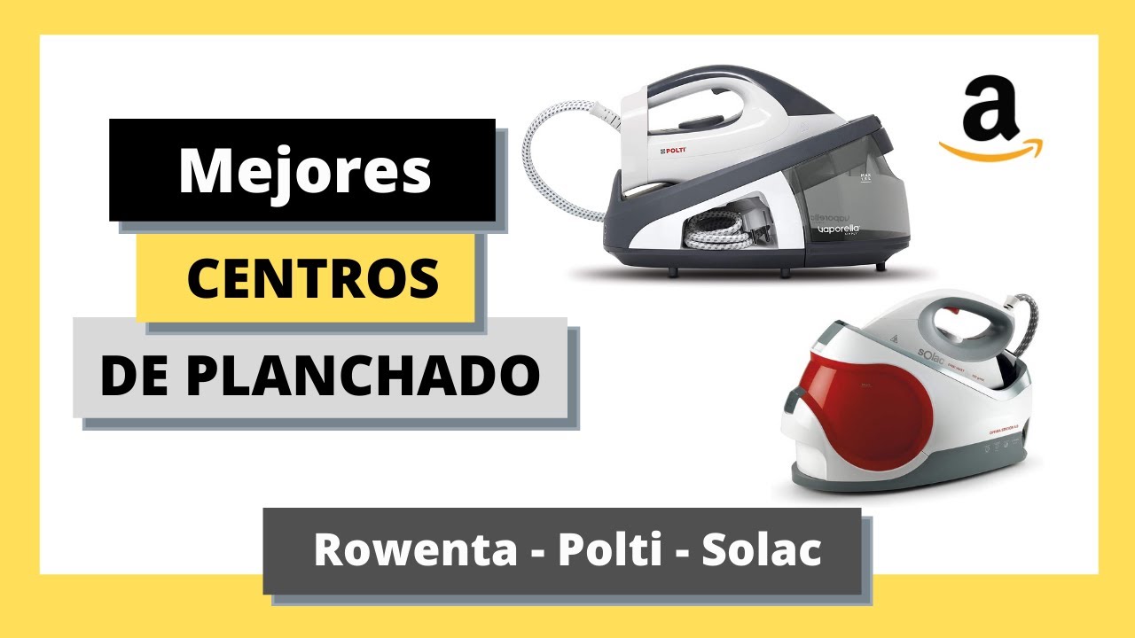 LOS MEJORES CENTROS DE PLANCHADO 🥇 Amazon 2022 {Rowenta, Polti, Solac}