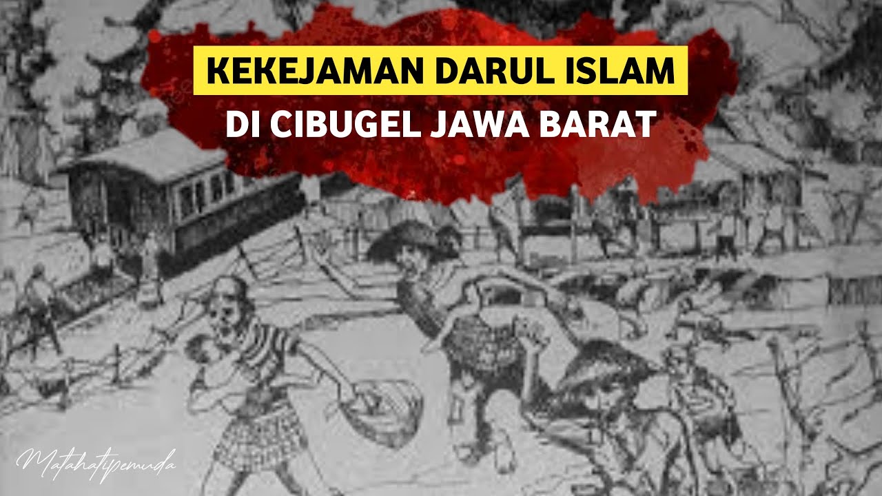 Kekej*aman Darul Islam DI/TII Di Cibugel Jawa Barat