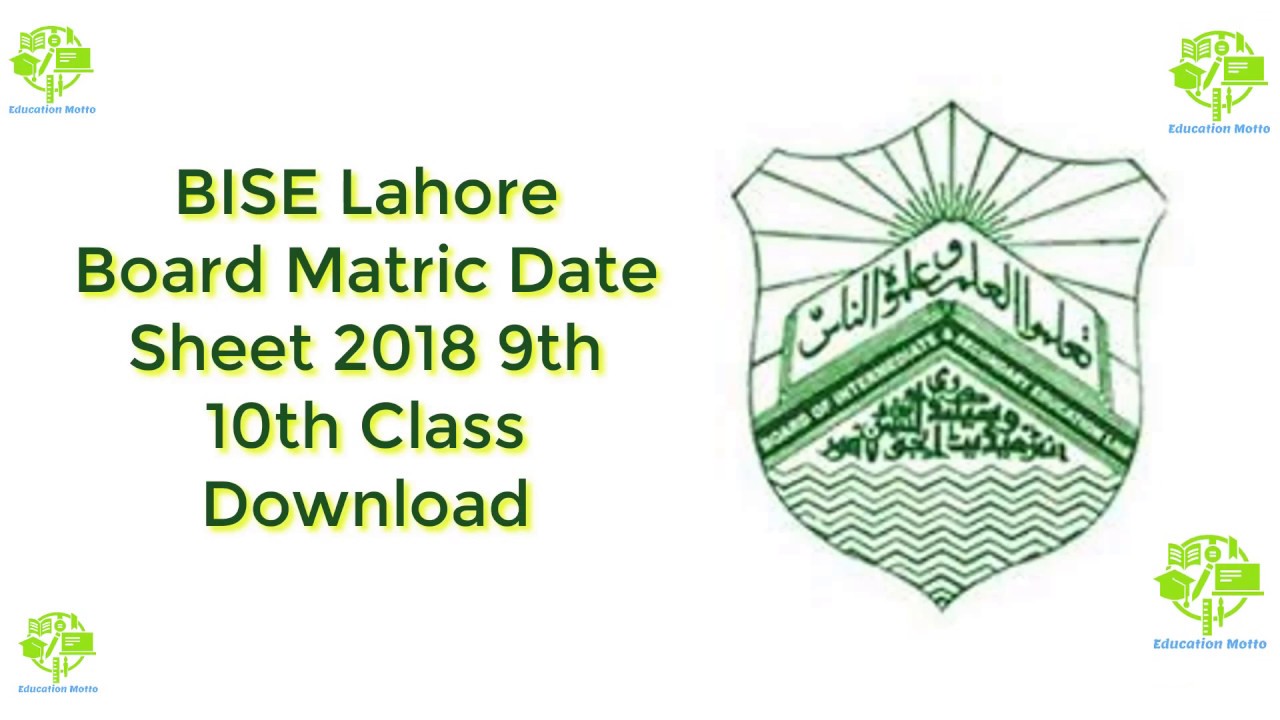 BISE Lahore Board Matric Date Sheet 2018 9th 10th Class Download
