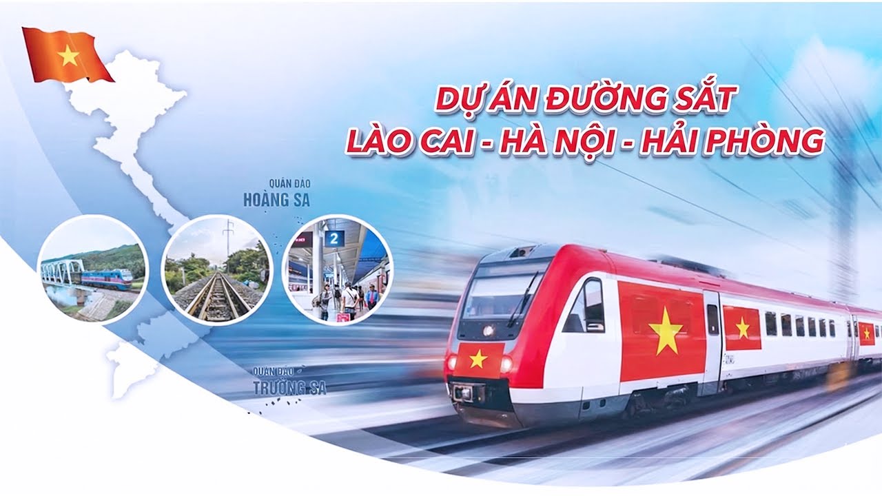 Siêu Dự Án Đường Sắt Lào Cai - Hà Nội - Hải Phòng Sẽ Thay Đổi Miền Bắc Thế Nào?