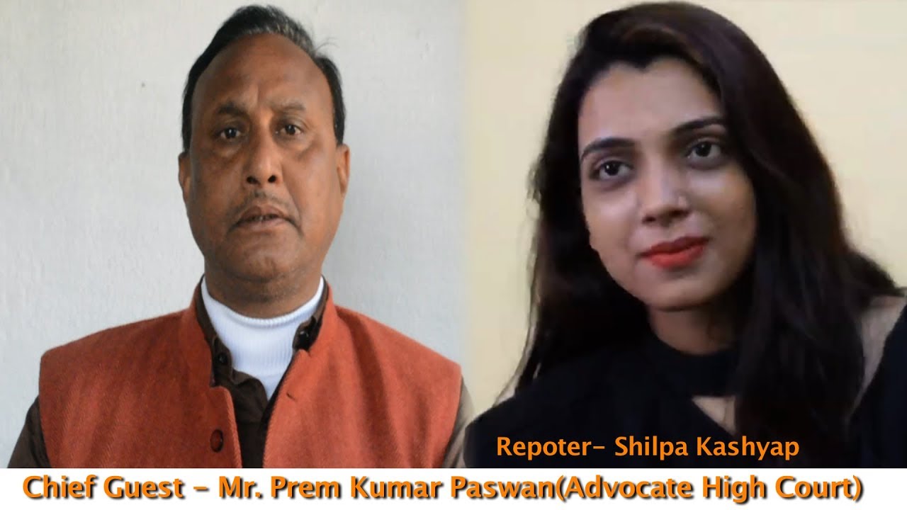 Chief Guest - Mr. Prem Kumar Paswan(Advocate High Court Patna)