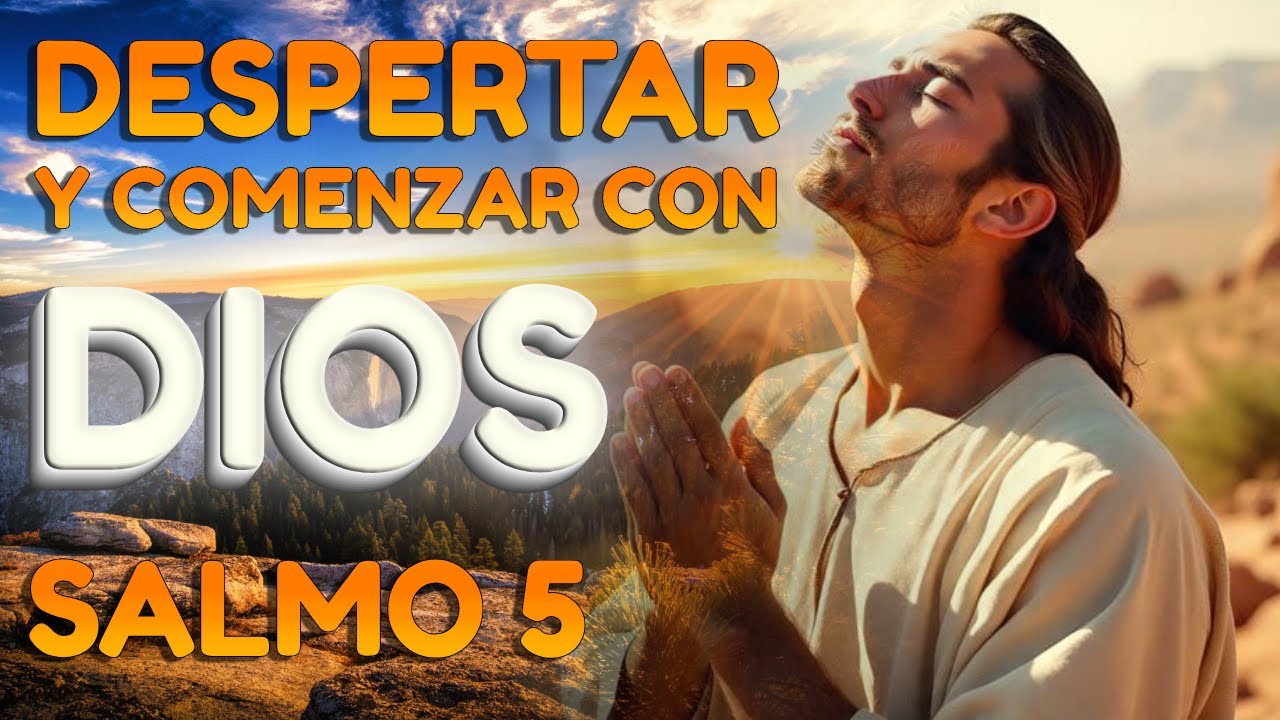 Oración de la Mañana con el Salmo 5 | Dios Escucha Tu Clamor