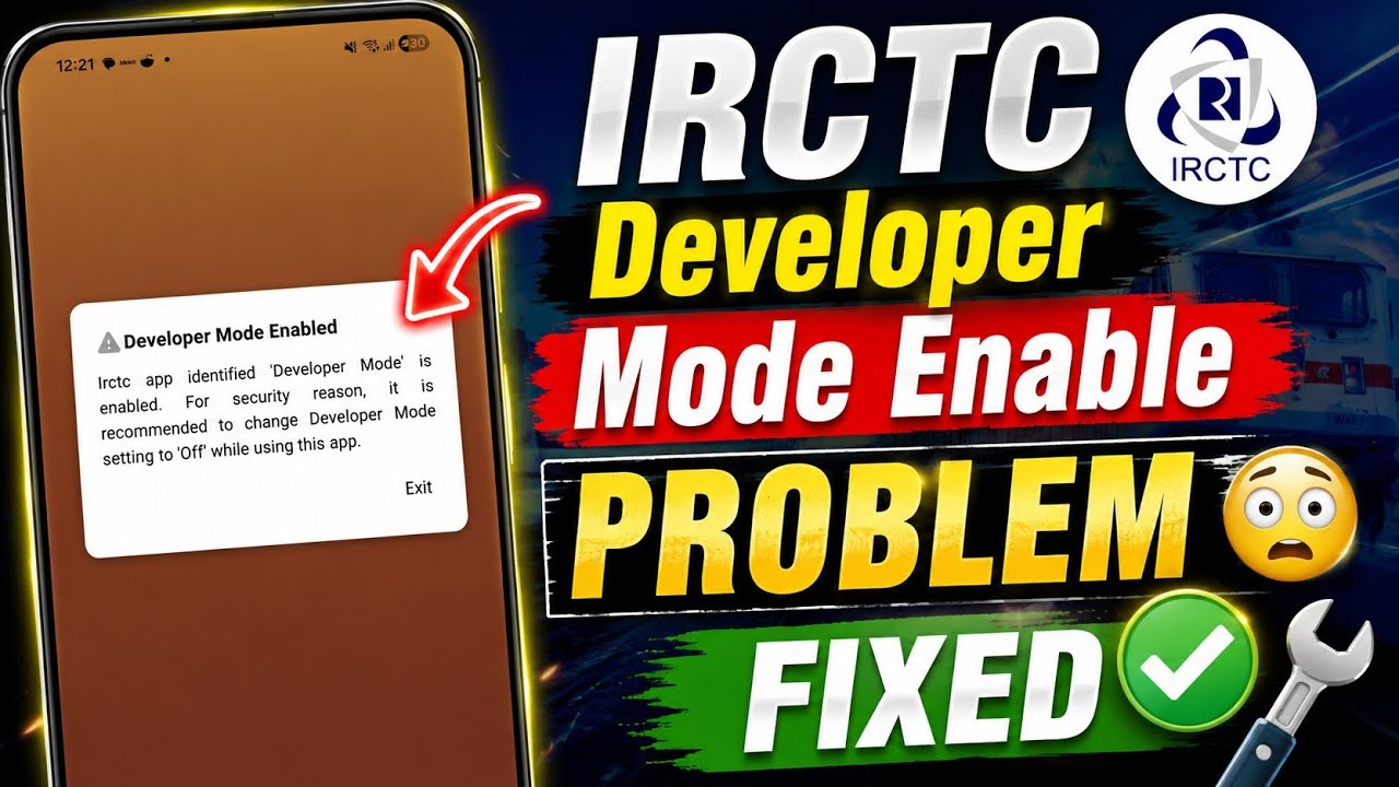 Developer Mode Enabled in IRCTC | How to Turn Off Developer Mode | IRCTC Developer Mode Problem