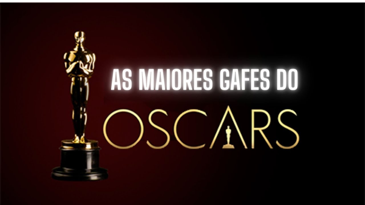 As maiores GAFES do Oscar