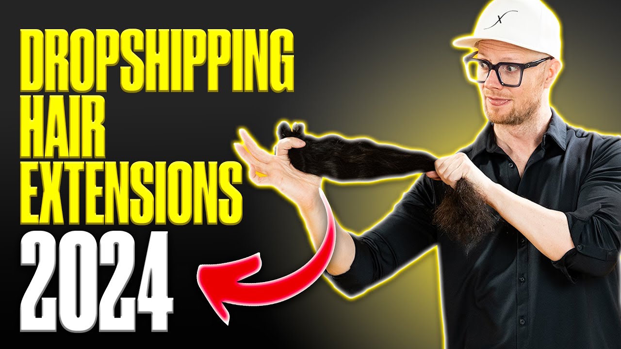 How to Dropship Hair Extensions in 2024: Quick Tutorial + Today's Hair Business News