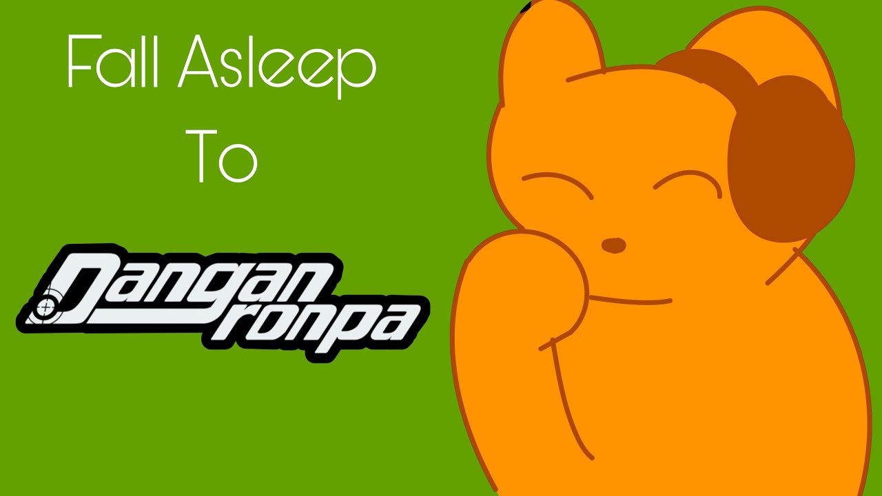 Fall Asleep to Dangan