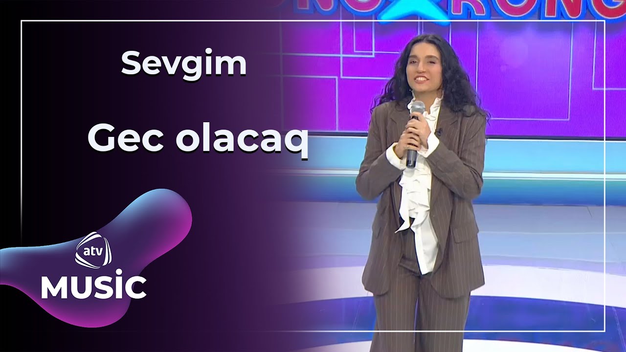 Sevgim - Gec olacaq
