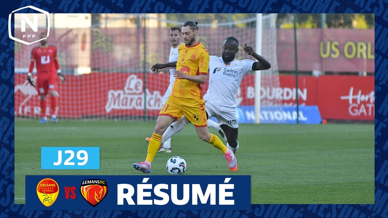 J29 I US Orléans - Le Mans FC (1-2), le résumé I National FFF 2024-2025