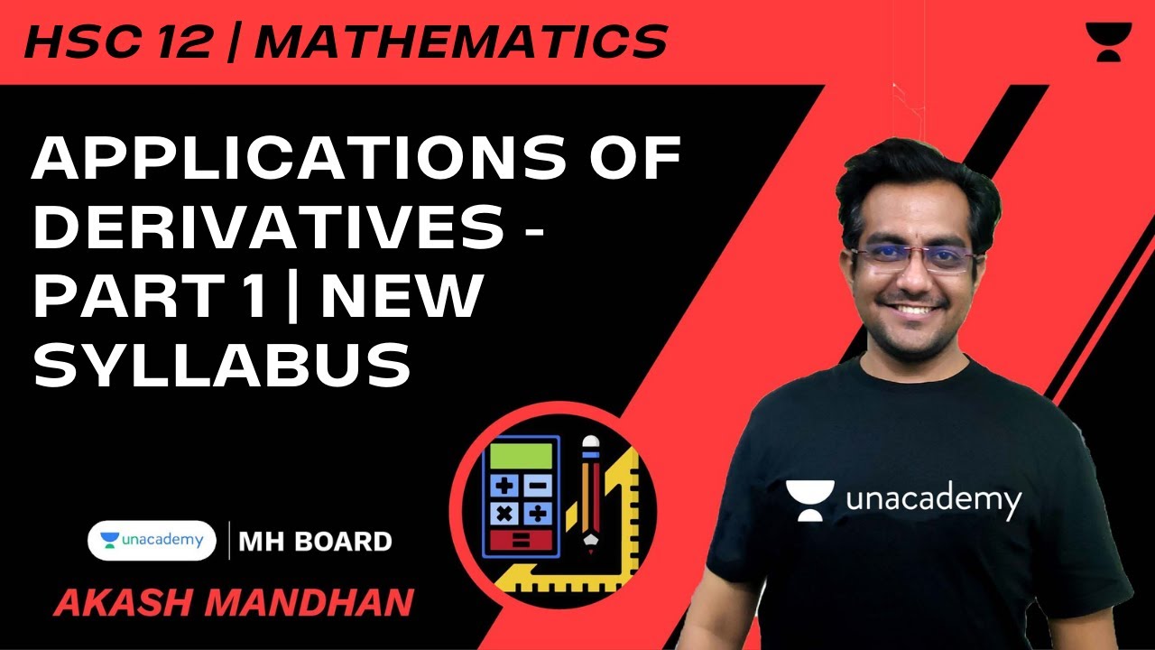 Applications of Derivatives - Part 1 | HSC 12 | NEW Syllabus | Math | Akash Mandhan