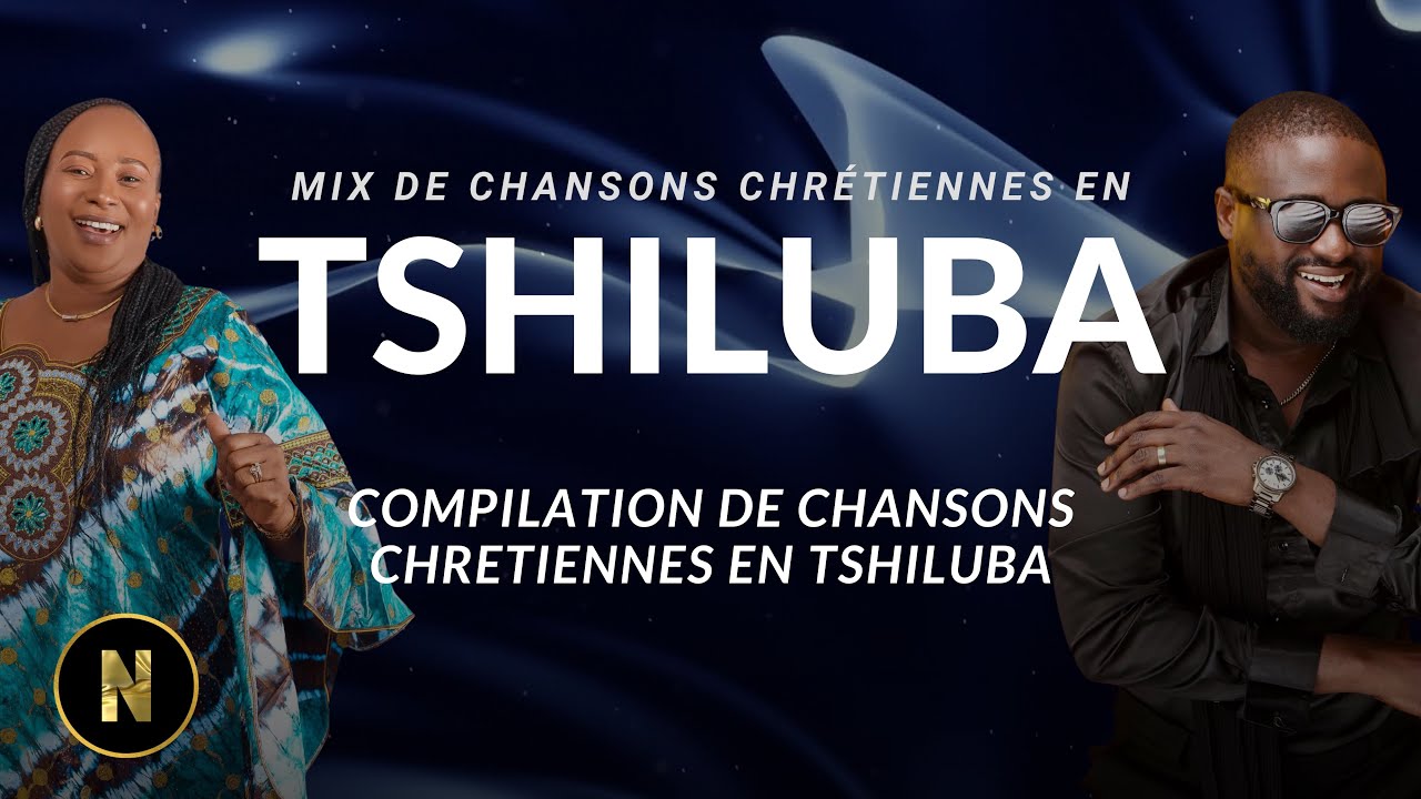 🔴COMPILATION D'ADORATIONS ET LOUANGES 100% CHRÉTIENNES CONGOLAISES EN TSHILUBA