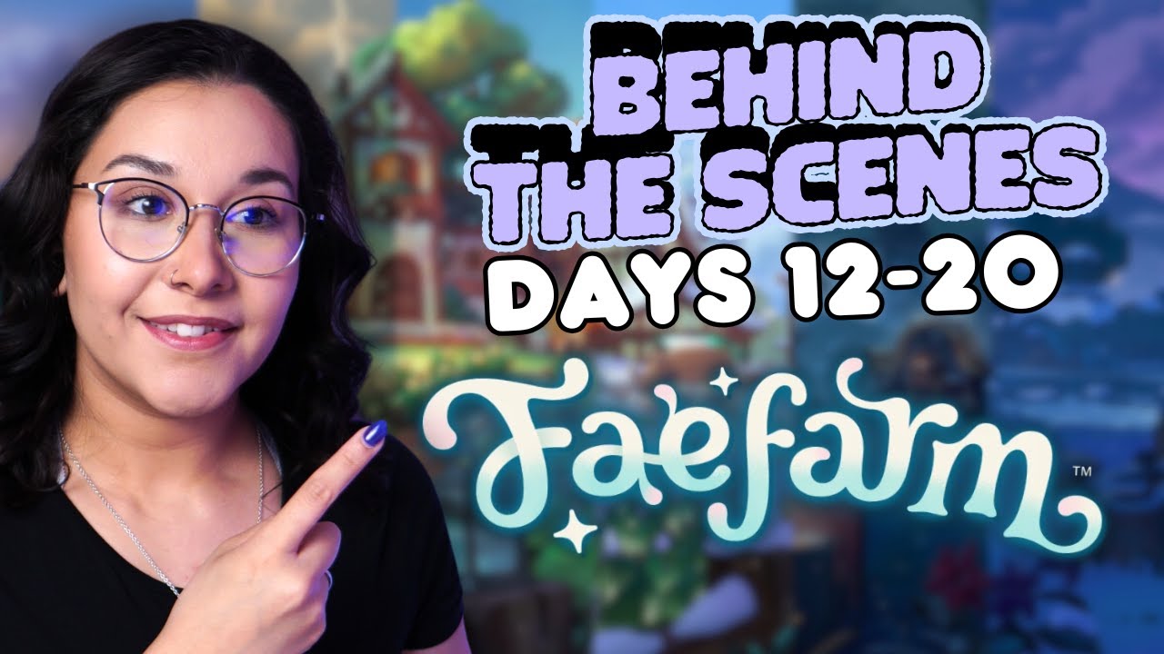 BTS: I Play 100 Days of Fae Farm- Days 12-20
