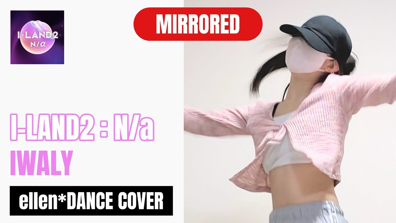 [Mirrored] I-LAND2 : N/a - IWALY | Kpop Full Dance Tutorial