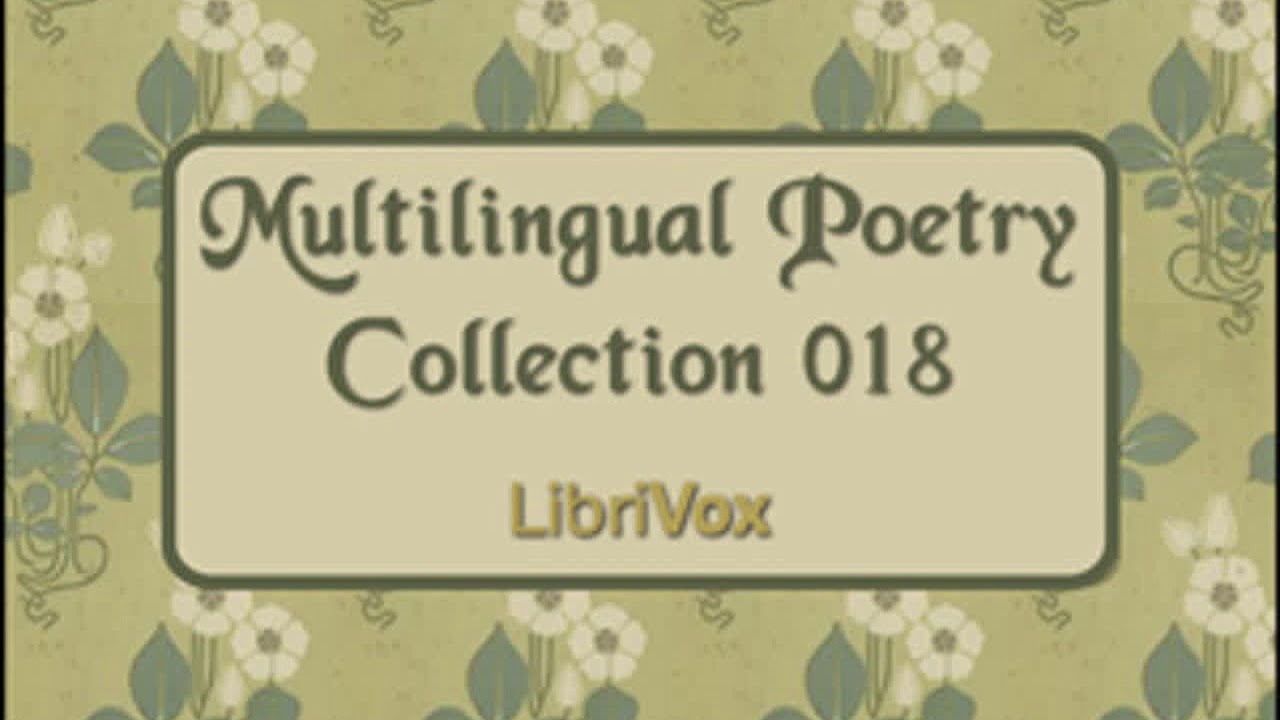 Multilingual Poetry Collection 018 by VARIOUS read by Various | Full Audio Book
