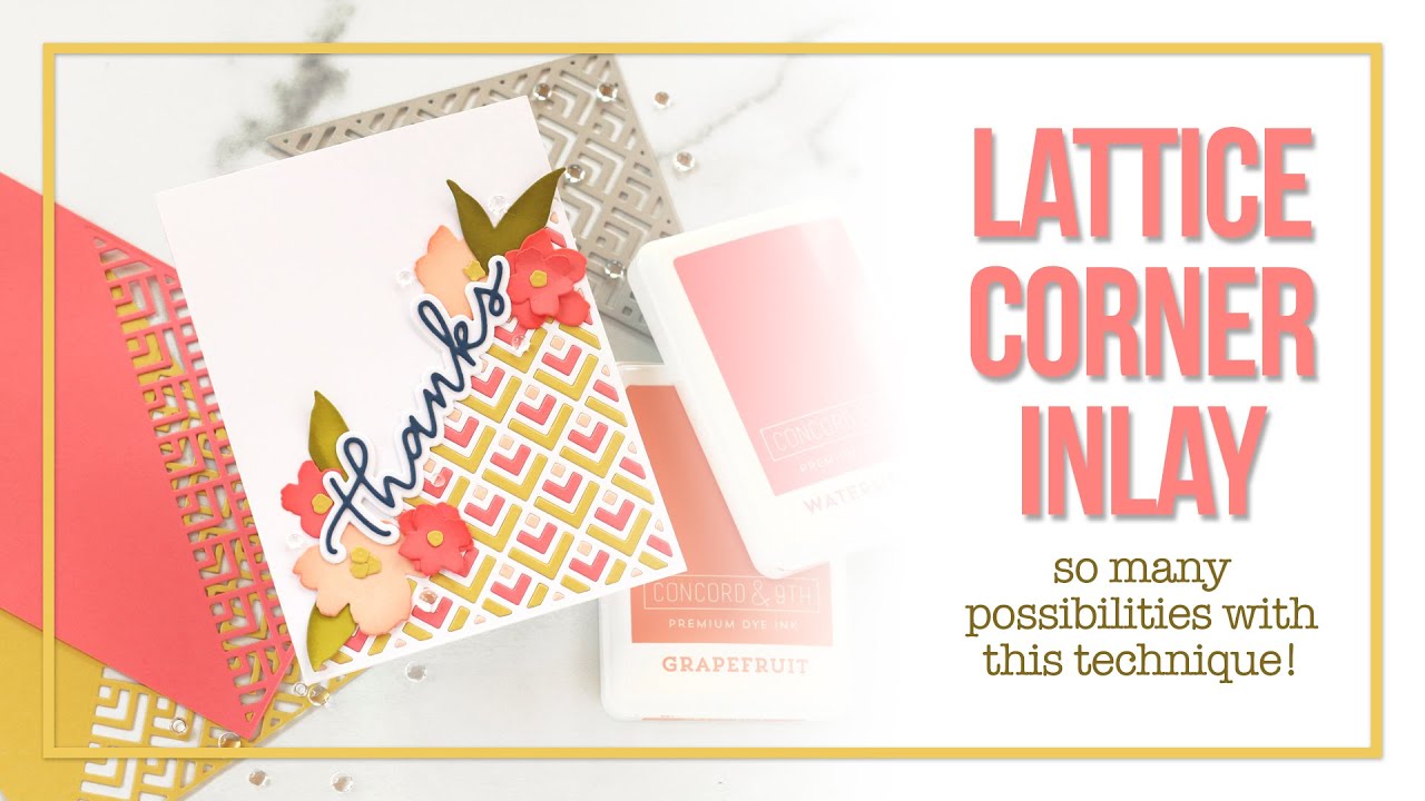 Lattice Corner Inlay Using NEW Concord & 9th Dies!