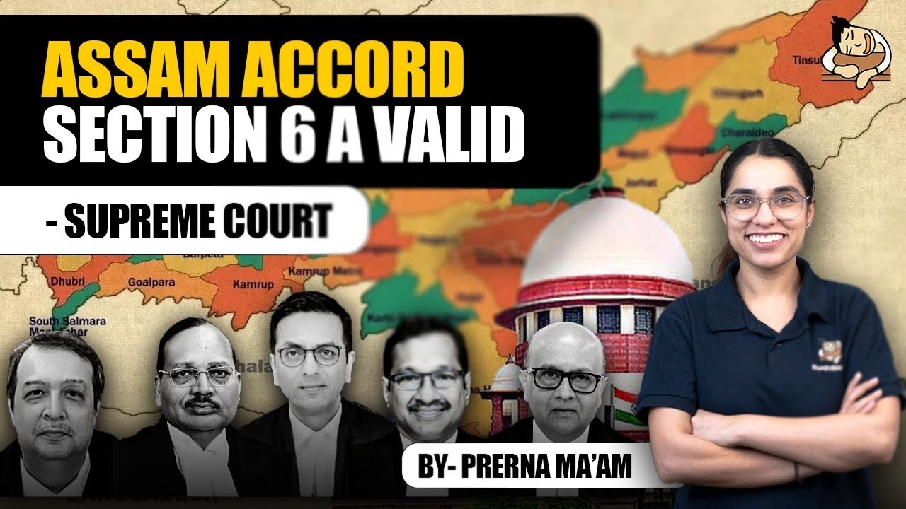 Supreme Court Upholds Section 6A Assam Accord- Key Points of Judgment | Sleepy Classes IAS