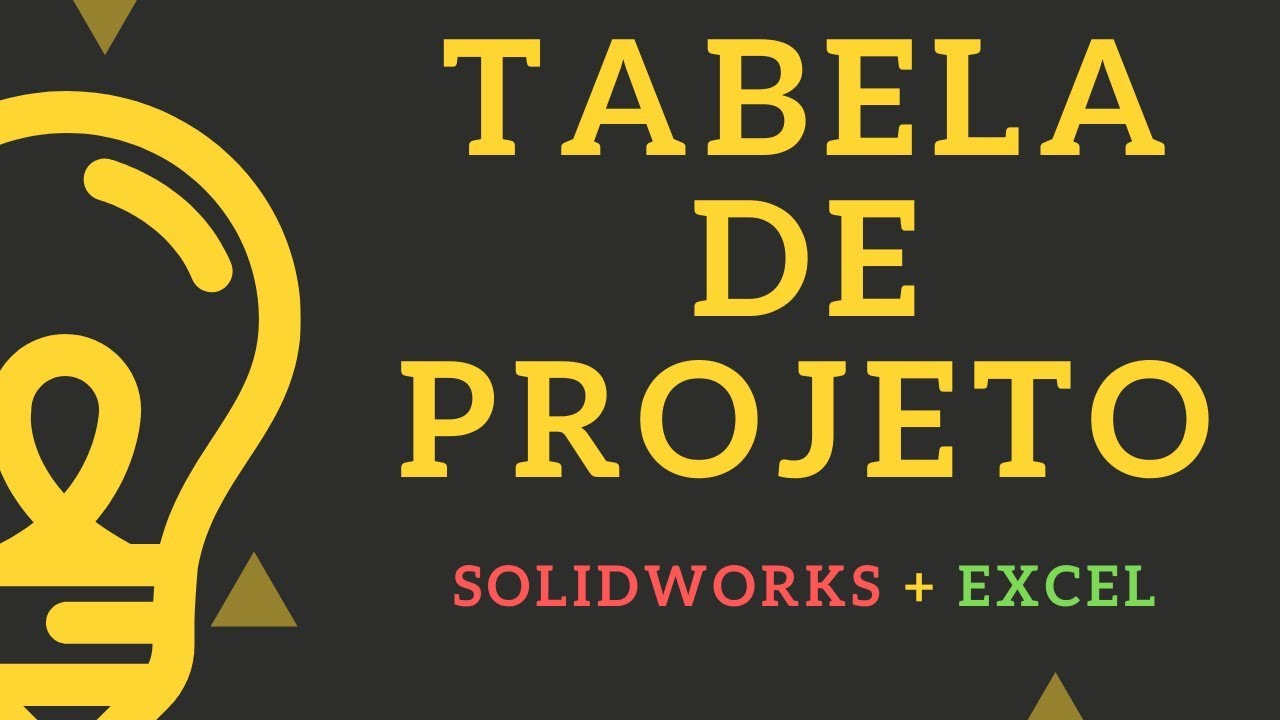 Use a tabela de projetos e alavanque os seus projetos- SolidWorks 2019 | Allan Assad