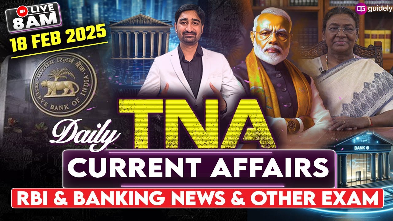 18th February 2025 | Daily Current Affairs | RBI & Banking News & Other | TNA by Aditya Sir