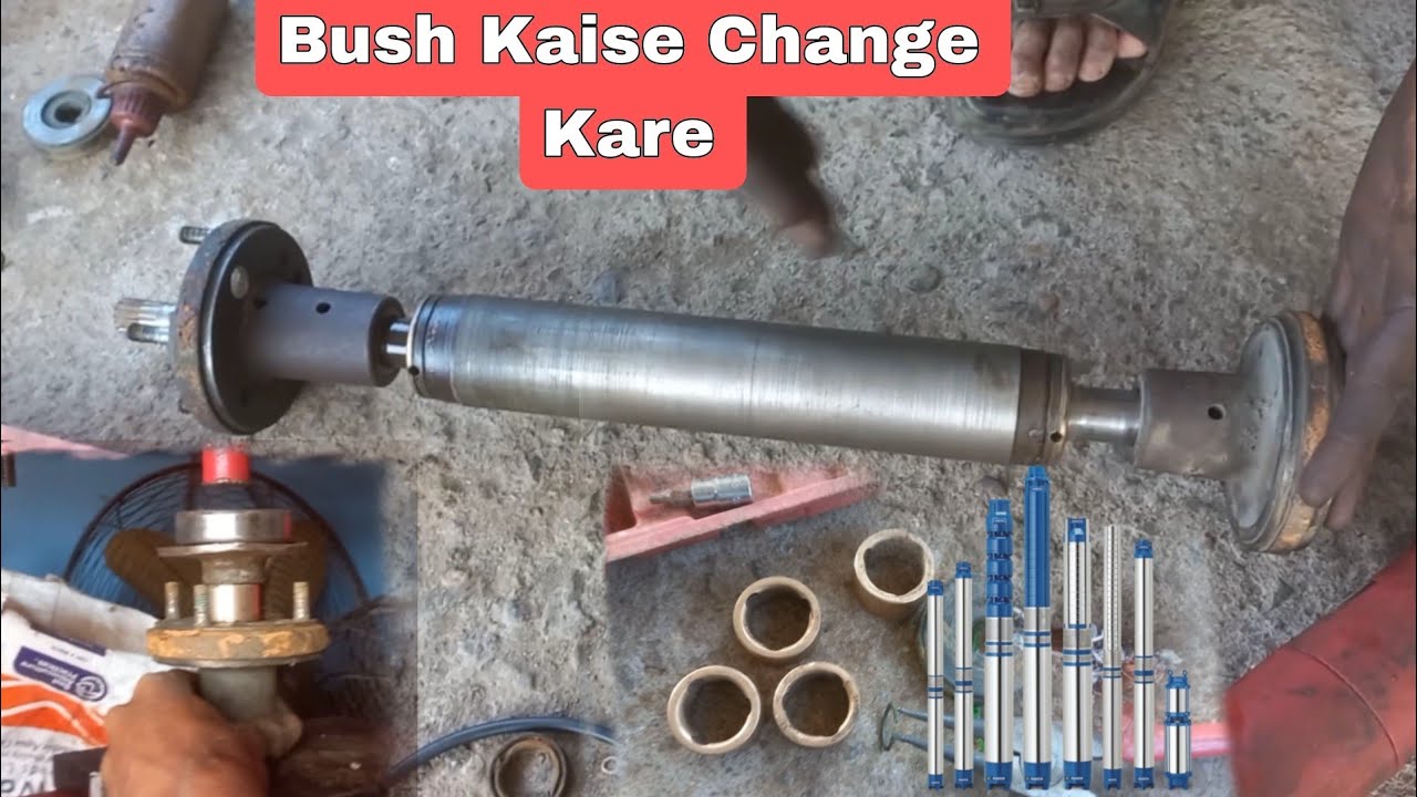How To Change Submersible Motor Bush || Submersible Motor Bush Change Kaise Kare