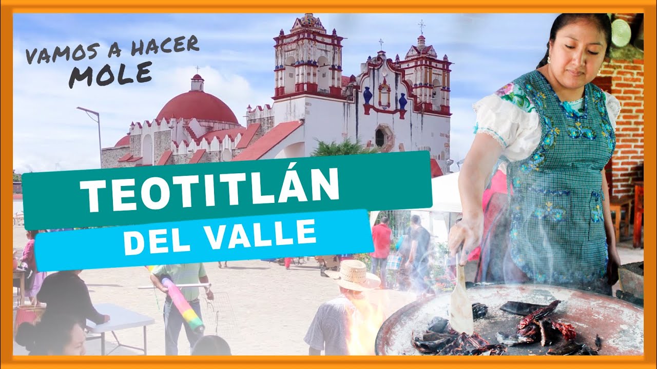 Viajes por Oaxaca: Teotitlán del Valle (Parte 1)