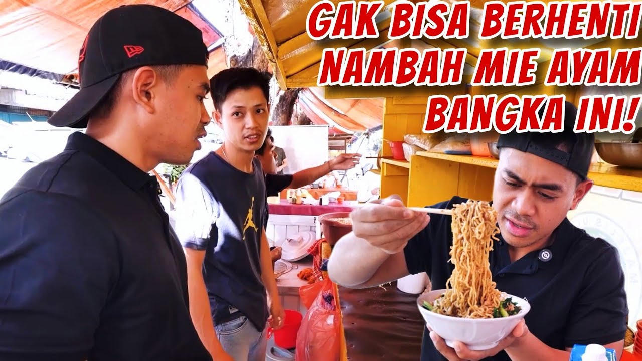 PERTAMA KALI MAKAN MIE AYAM BANGKA 30 TAHUN SAMPE KALAP!