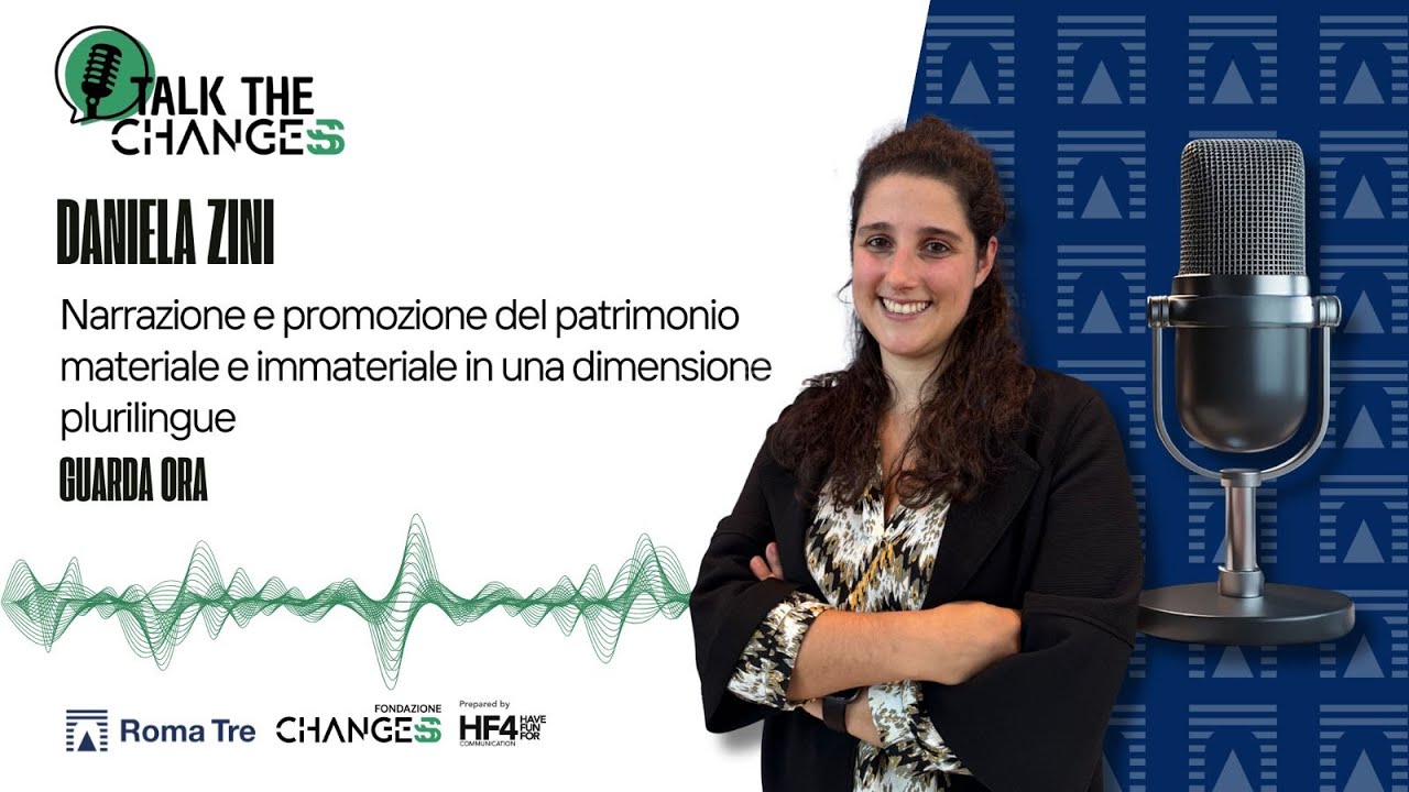 Talk the Changes - patrimonio materiale e immateriale in una dimensione plurilingue