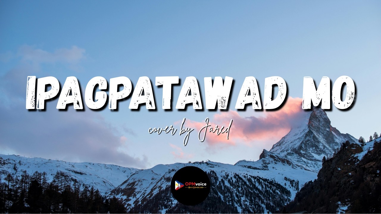 Ipagpatawad mo -Janno Gibs OPM Jazz by Jared (Lyrics)