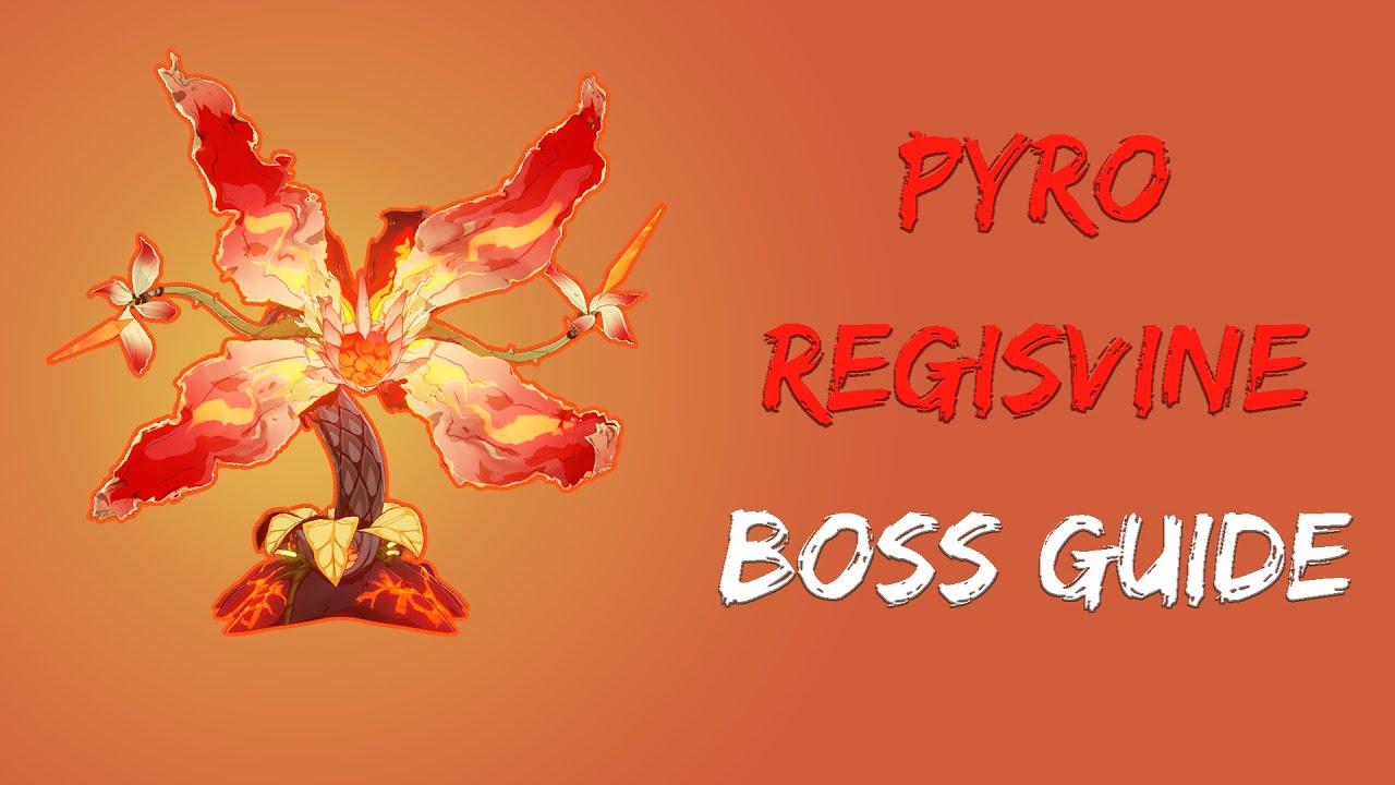 EVERYTHING You Need to Know about Pyro Regisvine | In-Depth Boss Guide