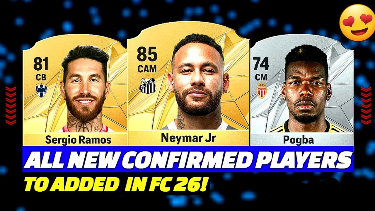 FC 26 | NEW CONFIRMED PLAYERS TO ADDED in FC 26! 😍✅️ ft. Neymar, Sergio Ramos, Pogba..