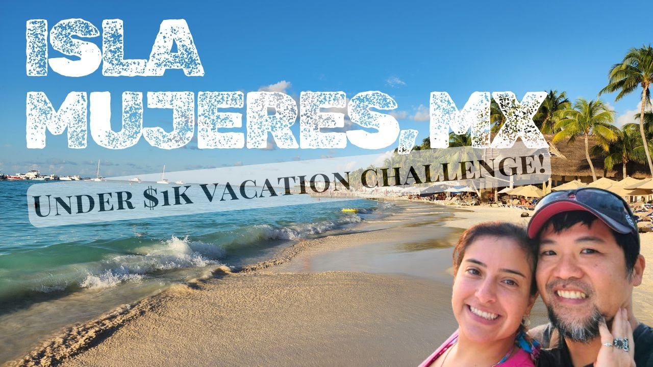 Isla Mujeres on a Budget: 5 Days in Paradise for under $1k!