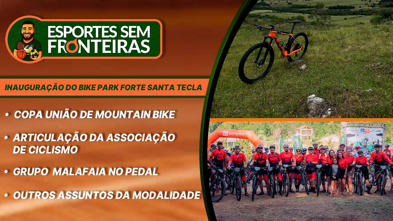 ESPORTES SEM FRONTEIRAS #2 | BIKE PARK FORTE SANTA TECLA
