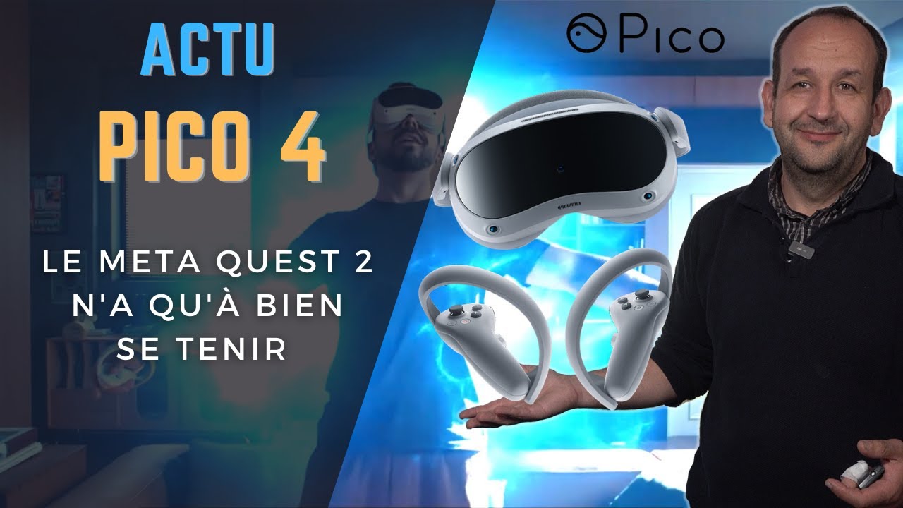 PICO 4 : LE CASQUE VR QUI VEUT EN DÉCOUDRE AVEC LE META QUEST 2... ET PAS SEULEMENT