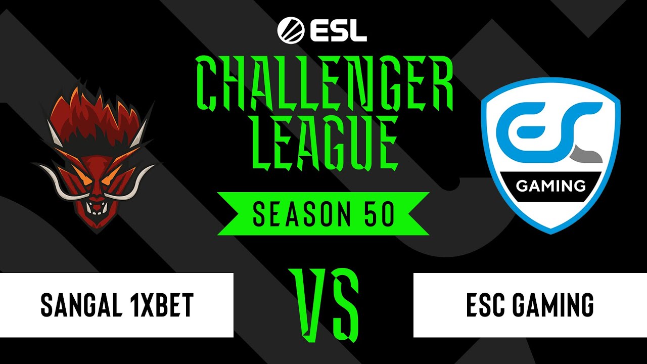 LIVE: Sangal 1XBET vs ESC Gaming - ESL Challenger League - Season 50 EU