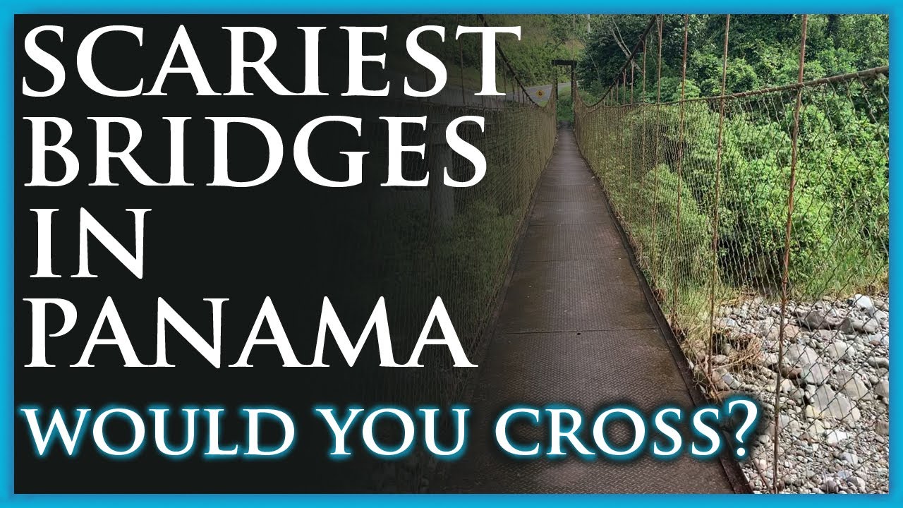 Panama’s Creaky Bridges – Would YOU Cross These? Chiriqui, Volcan, Boquete