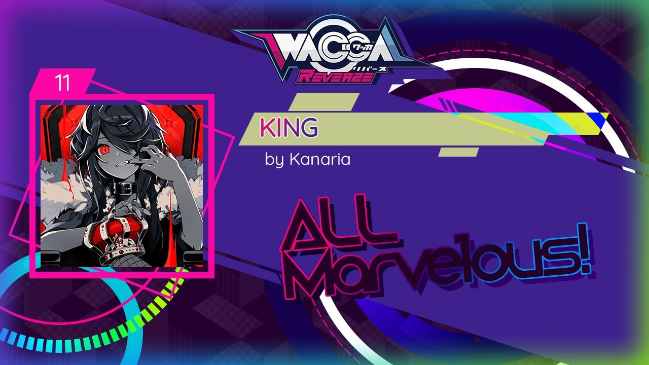 [WACCA] KING | EXPERT 11 | ALL Marvelous!