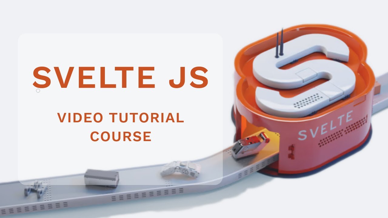 Svelte Tutorial & Crash Course