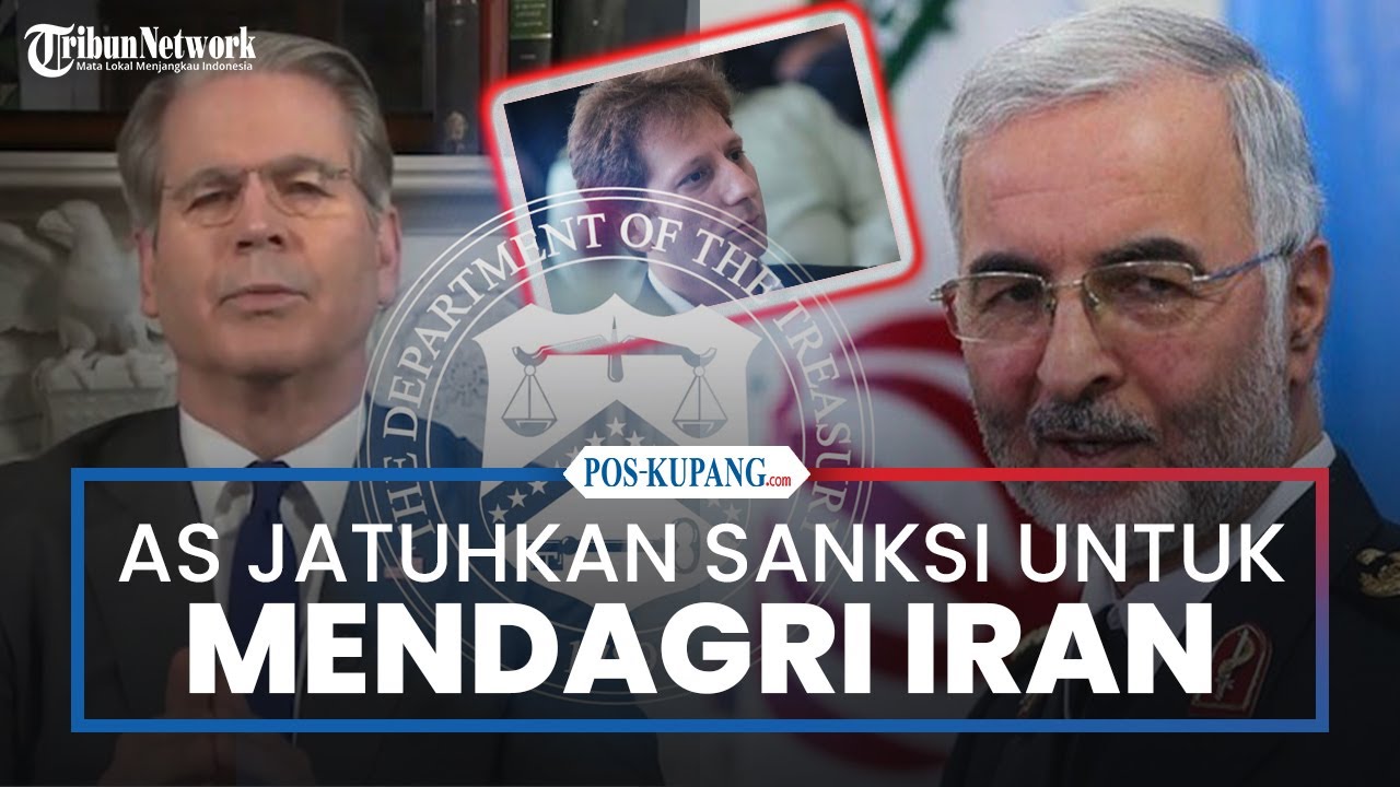 AS Jatuhkan Sanksi Kepada Menteri Dalam Negeri Iran dan Seorang Pengusaha Iran