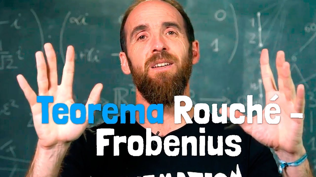 El TEOREMA DE ROUCHÉ-FROBENIUS | Una cumbre de las matemáticas escolares