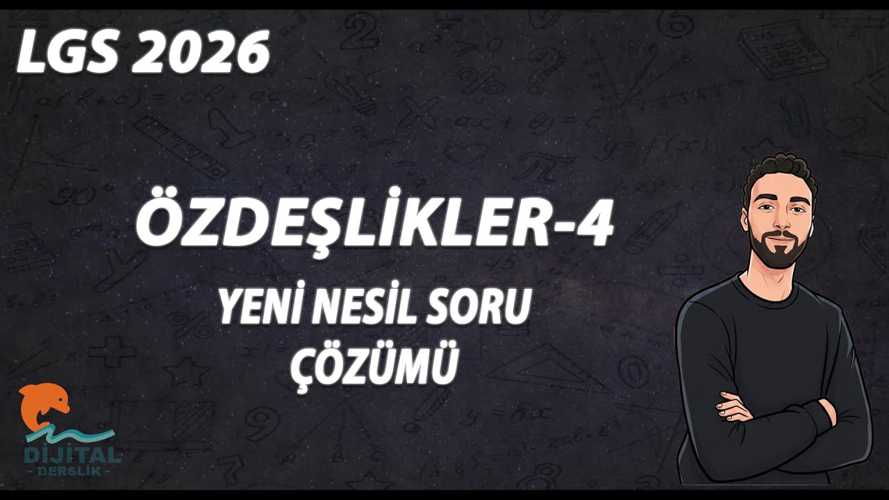 Özdeşlikler - 4 | Yeni Nesil Soru Çözümü | 8.Sınıf Matematik | LGS 2026